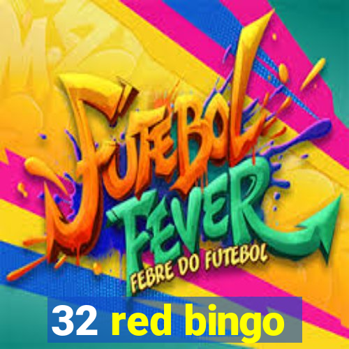 32 red bingo