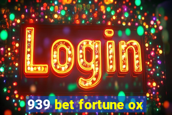 939 bet fortune ox