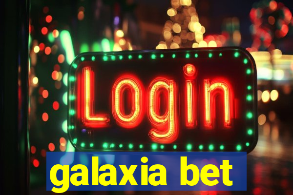 galaxia bet