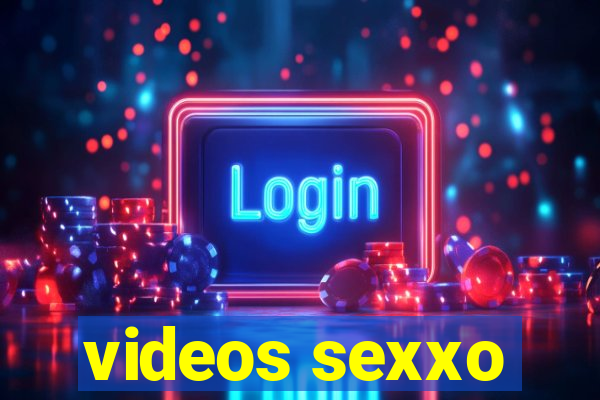 videos sexxo