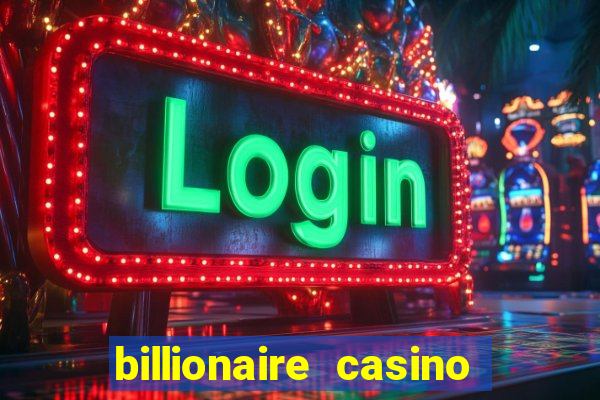 billionaire casino free chip