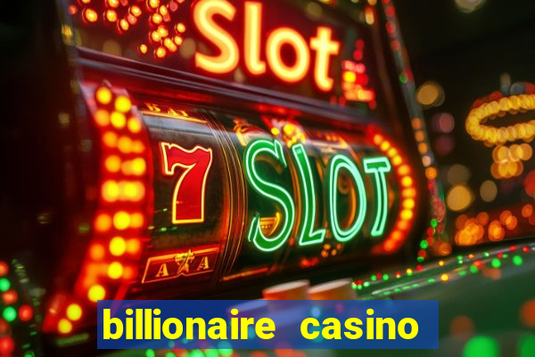 billionaire casino free chip