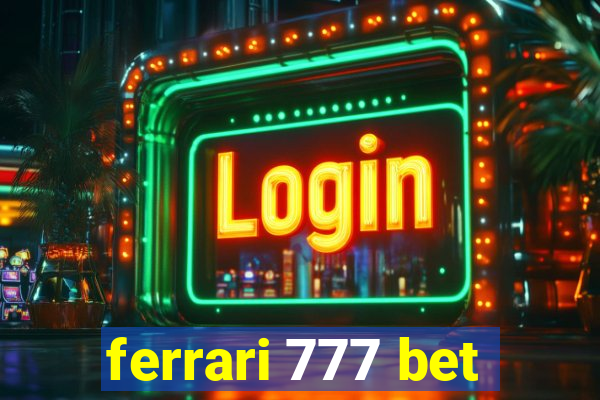 ferrari 777 bet