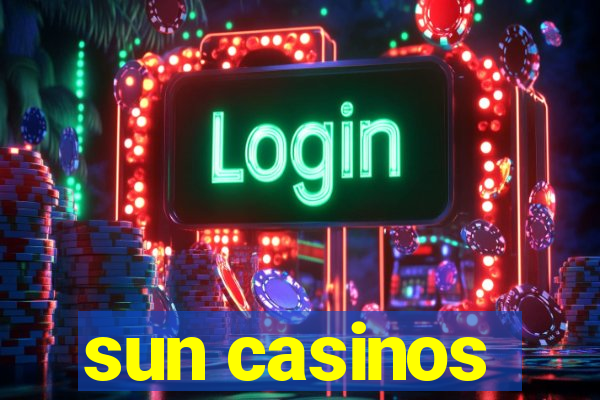 sun casinos