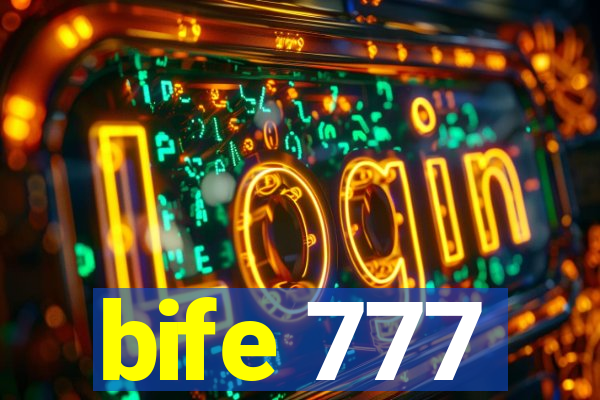 bife 777