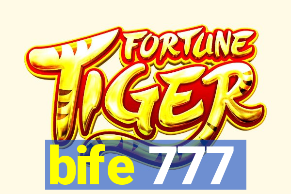 bife 777