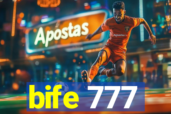 bife 777