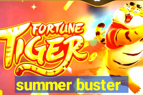 summer buster