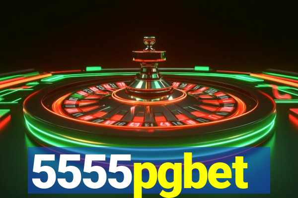 5555pgbet