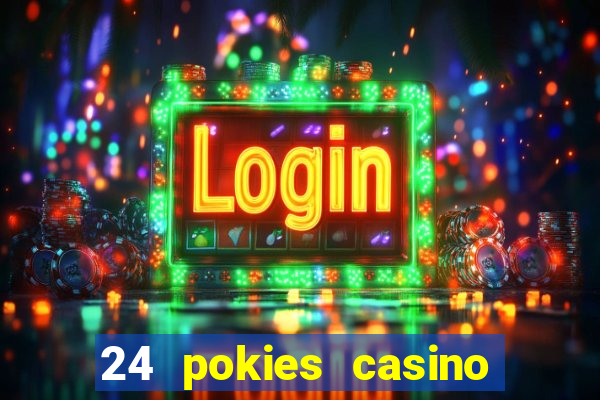 24 pokies casino no deposit bonus codes