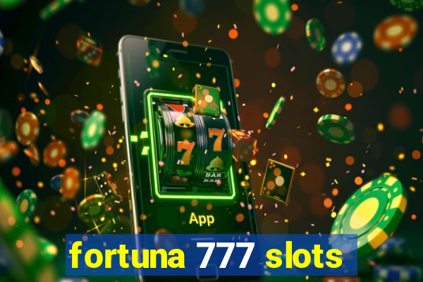 fortuna 777 slots