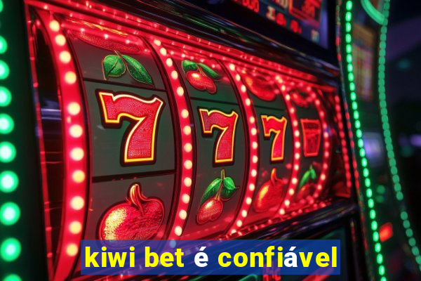 kiwi bet é confiável