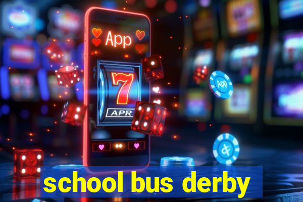 school bus derby