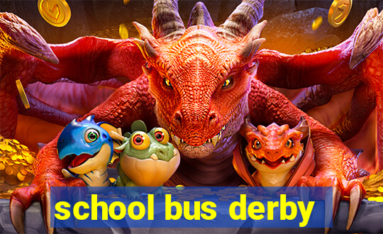 school bus derby