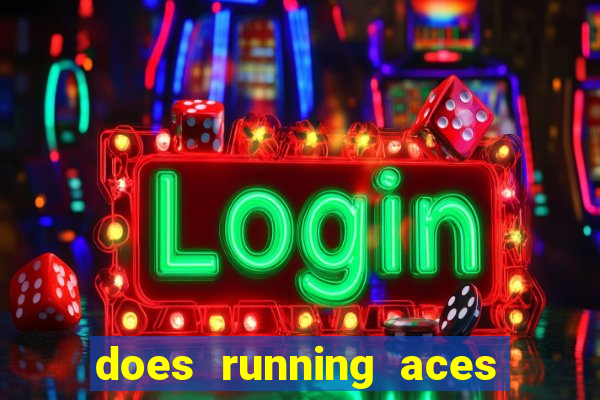 does running aces have slot machines