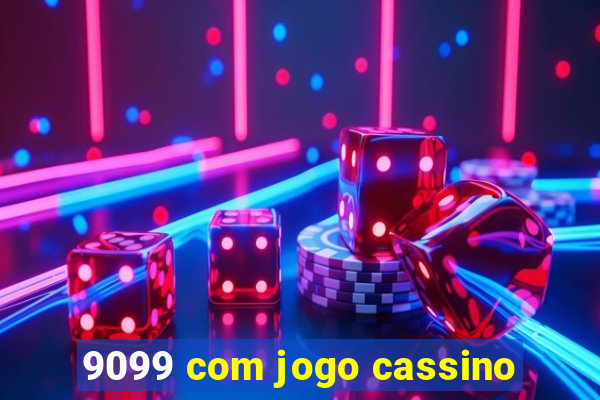 9099 com jogo cassino