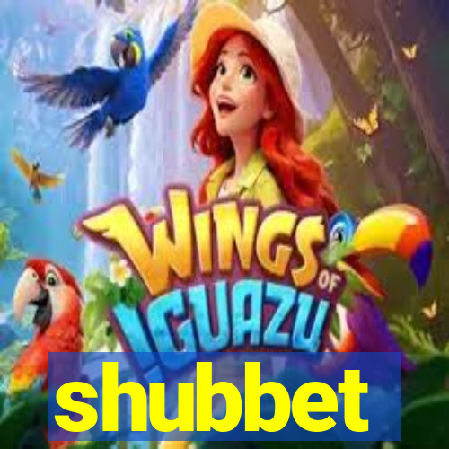 shubbet