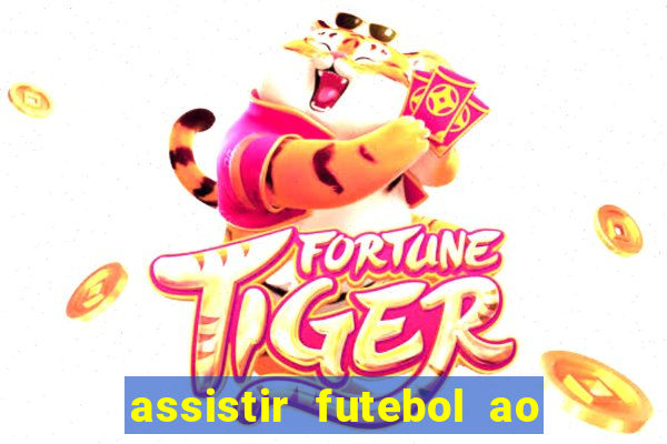 assistir futebol ao vivo multi multicanal