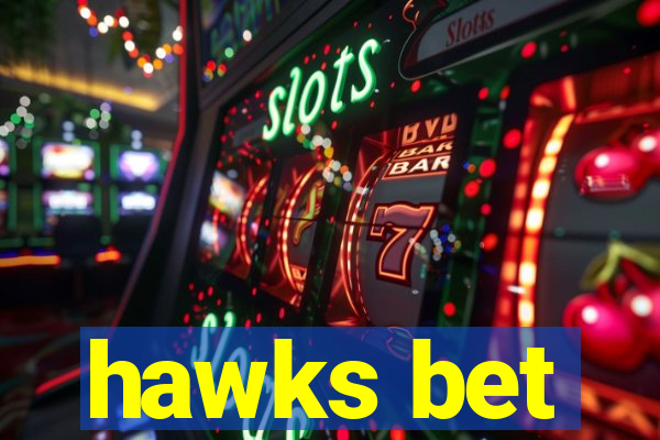 hawks bet