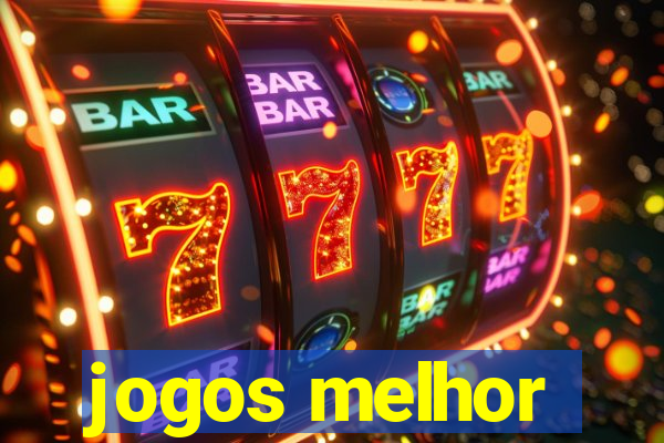 jogos melhor