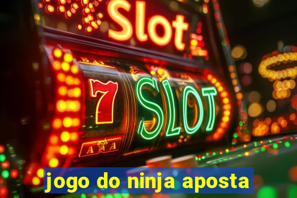 jogo do ninja aposta