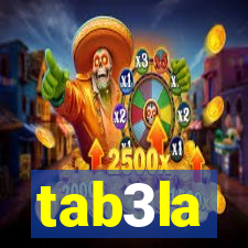 tab3la