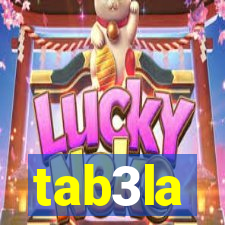 tab3la