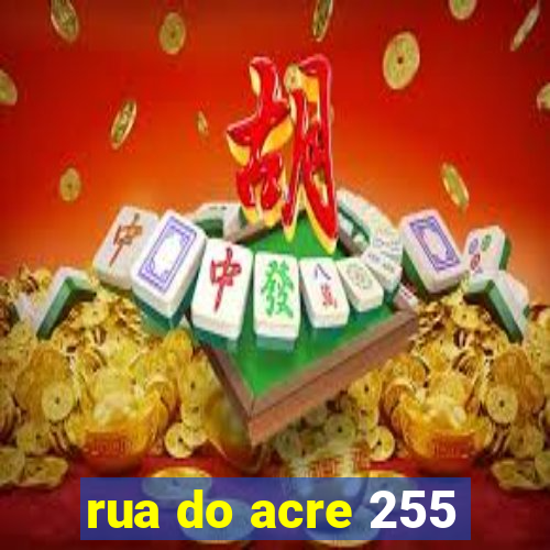 rua do acre 255