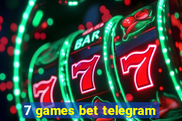 7 games bet telegram