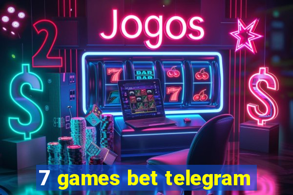 7 games bet telegram