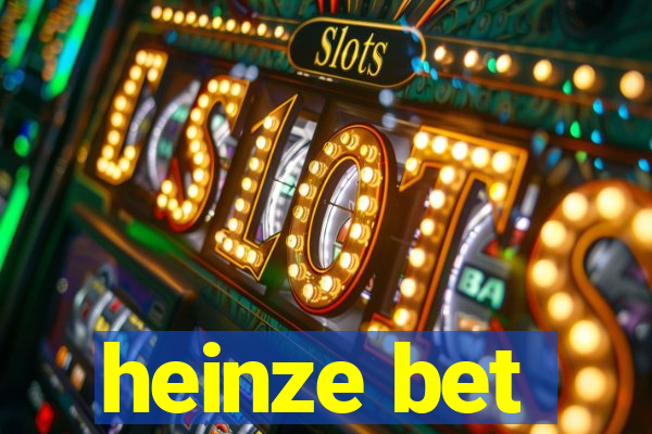 heinze bet