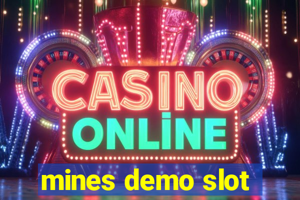 mines demo slot