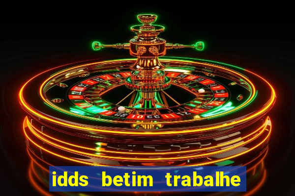 idds betim trabalhe conosco 2024