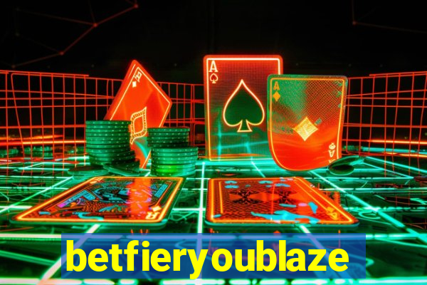 betfieryoublaze