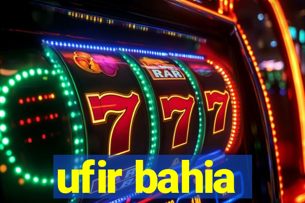 ufir bahia