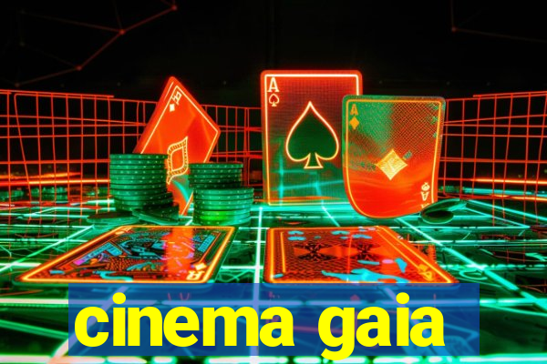 cinema gaia