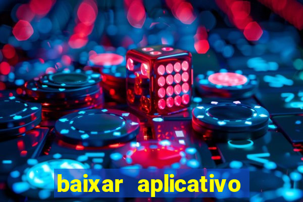 baixar aplicativo de aposta de jogo