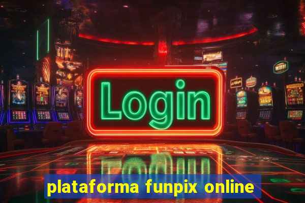 plataforma funpix online