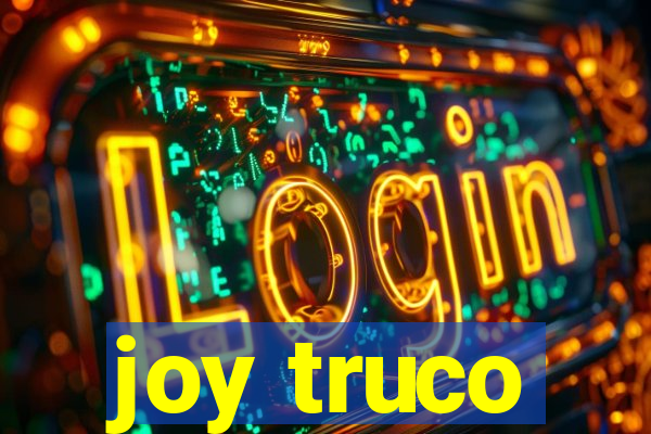 joy truco