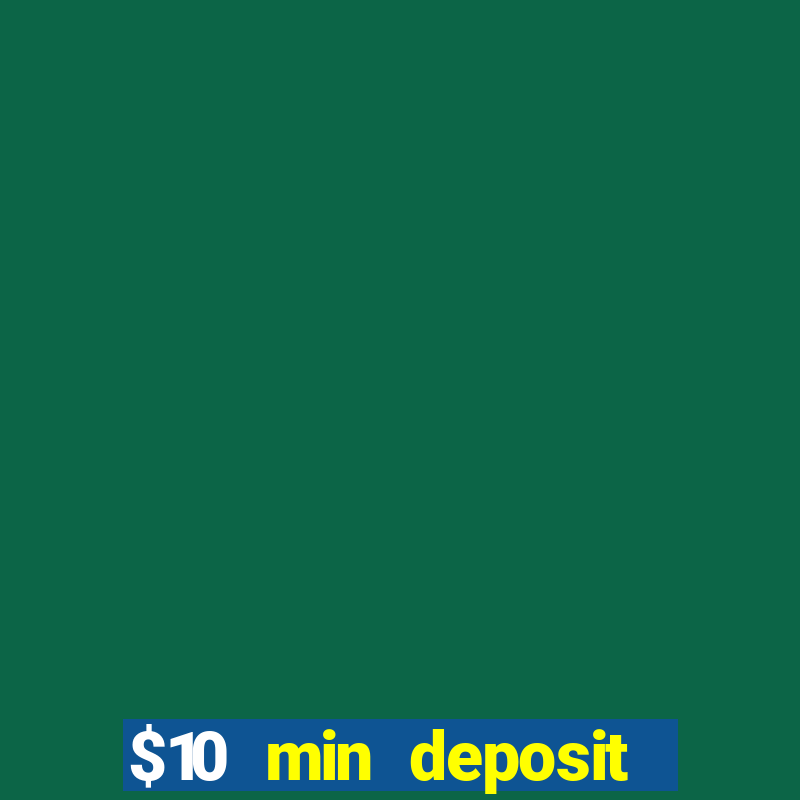 $10 min deposit casino australia