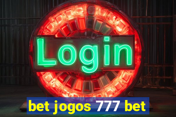 bet jogos 777 bet