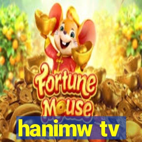 hanimw tv