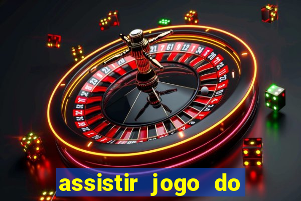 assistir jogo do flamengo ao vivo no multicanais