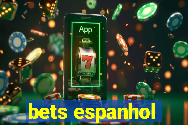 bets espanhol