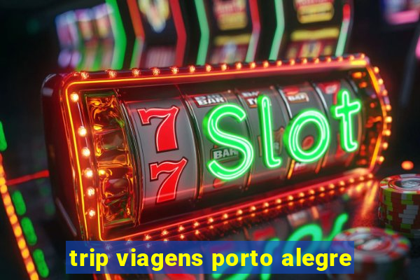 trip viagens porto alegre