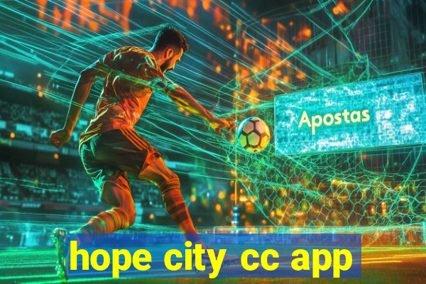 hope city cc app