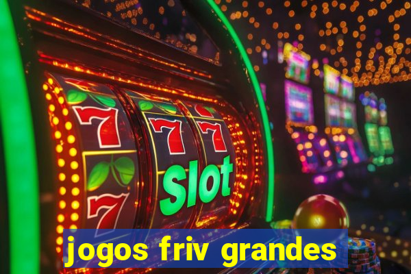 jogos friv grandes