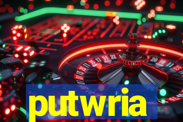 putwria