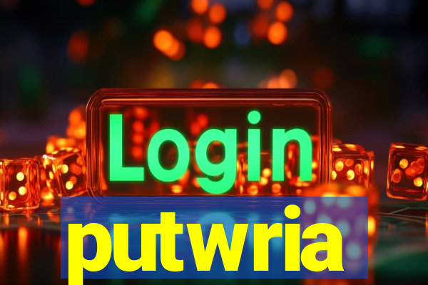 putwria