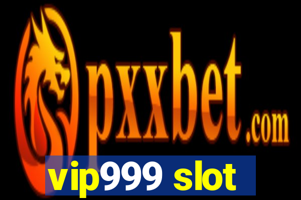 vip999 slot